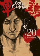 Couverture du livre « Coq de combat Tome 20 » de Akio Tanaka et Izo Hashimoto aux éditions Delcourt