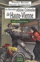 Couverture du livre « Les nouvelles affaires criminelles de la Haute-Vienne » de Grandcoing aux éditions De Boree