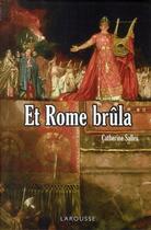 Couverture du livre « Et Rome brûla » de Salles-C aux éditions Larousse