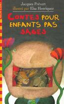Couverture du livre « Contes pour enfants pas sages » de Jacques Prevert aux éditions Gallimard-jeunesse