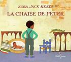 Couverture du livre « La chaise de peter » de Keats Ezra Jack aux éditions Didier Jeunesse