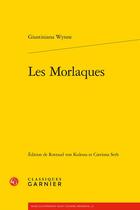 Couverture du livre « Les Morlaques » de Giustiniana Wynne aux éditions Classiques Garnier