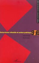 Couverture du livre « Saturnisme infantile et action publique » de Christine Dourlens aux éditions L'harmattan