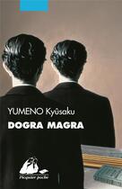 Couverture du livre « Dogra magra » de Kyusaku Yumeno aux éditions Picquier