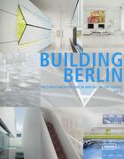 Couverture du livre « Building Berlin t.4 ; the latest architecture in and out of the capital » de  aux éditions Braun