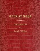 Couverture du livre « Mark powell open at noon /anglais/espagnol » de Powell Mark aux éditions Rm Editorial