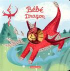 Couverture du livre « Bebe dragon - edition speciale » de Huang aux éditions Casterman