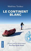 Couverture du livre « Le continent blanc » de Matthieu Tordeur aux éditions Pocket
