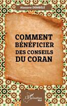Couverture du livre « Comment bénéficier des conseils du coran » de Alassane Dembele aux éditions L'harmattan