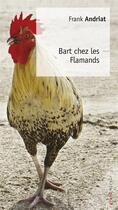 Couverture du livre « Bart chez les Flamands » de Andriat F aux éditions Renaissance Du Livre