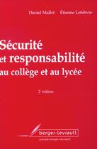 Couverture du livre « Securite et responsabilite au college et au lycee » de Lefebvre/Mallet aux éditions Berger-levrault