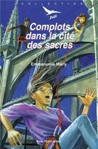 Couverture du livre « Complots dans la cite des sacres - defi n 34 » de Emmanuelle Marly aux éditions Tequi