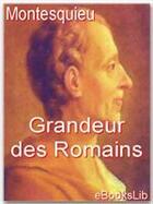 Couverture du livre « Grandeur des Romains » de Montesquieu aux éditions Ebookslib