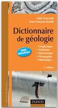 Couverture du livre « Dictionnaire de géologie (7e édition) » de Jean-Francois Raoult et Alain Foucault aux éditions Dunod