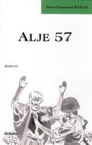 Couverture du livre « Alje 57 » de Pierre-Emmanuel Marais aux éditions Al Liamm