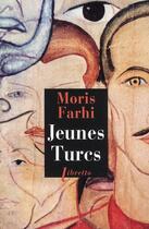Couverture du livre « Jeunes turcs » de Moris Farhi aux éditions Libretto
