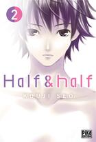 Couverture du livre « Half & half Tome 2 » de Kouji Seo aux éditions Pika