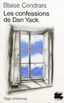 Couverture du livre « Les confessions de Dan Yack » de Blaise Cendrars aux éditions L'age D'homme