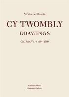 Couverture du livre « Cy Twombly ; drawings catalogue raisonné t.4 ; 1964-1969 » de Nicola Del Roscio aux éditions Schirmer Mosel