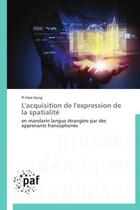 Couverture du livre « L'acquisition de l'expression de la spatialité » de Pi-Hsia Hung aux éditions Presses Academiques Francophones