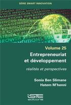 Couverture du livre « Entrepreneuriat et développement ; réalités et perspectives » de Sonia Ben Slimane et Hatem M'Henni aux éditions Iste