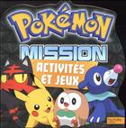 Couverture du livre « Pokémon ; mission activités et jeux » de  aux éditions Hachette Jeunesse