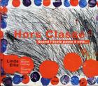 Couverture du livre « Hors classe, quand l'école passe à côté... » de Illouz Ellia et Onfray aux éditions Seuil