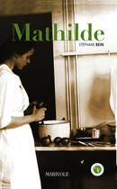 Couverture du livre « Mathilde » de Stephane Bein aux éditions Marivole Editions