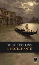 Couverture du livre « L'hôtel hanté » de Wilkie Collins aux éditions Archipoche