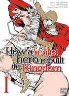 Couverture du livre « How a realist hero rebuilt the kingdom Tome 1 » de Dojyomaru et Satoshi Ueda et Fuyuyuki aux éditions Delcourt