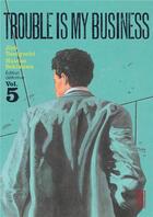 Couverture du livre « Trouble is my business Tome 5 » de Jirô Taniguchi et Natsuo Sekikawa aux éditions Kana