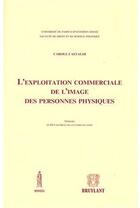 Couverture du livre « L'exploitation commerciale de l'image des personnes physiques » de Castaldi C. aux éditions Anthemis
