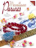 Couverture du livre « Merveilleuses parures ; 60 bijoux originaux en perles de cristal et fantaisie » de Dominique Herve aux éditions Editions Carpentier