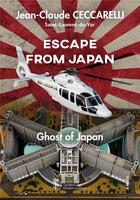 Couverture du livre « Escape from japan - ghost of japan » de Ceccarelli J-C. aux éditions Sydney Laurent