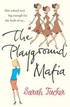 Couverture du livre « The Playground Mafia » de Tucker Sarah aux éditions Random House Digital