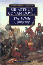 Couverture du livre « The white company » de Arthur Conan Doyle aux éditions Wordsworth