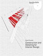 Couverture du livre « Constructing and detailing for interior design » de Drew Plunkett aux éditions Laurence King