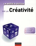 Couverture du livre « La boîte à outils : de la créativité en entreprise » de Emmanuel Chennevier et Arnaud Groff et Francois Debois aux éditions Dunod