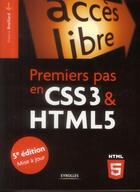 Couverture du livre « Premiers pas en CSS3 et HTML5 (5e édition) » de Francis Draillard aux éditions Eyrolles