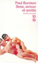 Couverture du livre « Sexe, Amour Et Amitie » de Burston Paul aux éditions 10/18