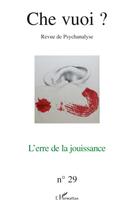 Couverture du livre « Che vuoi ? t.29 ; l'erre de la jouissance » de  aux éditions L'harmattan