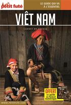 Couverture du livre « Carnet de voyage : Viêt-Nam » de Collectif Petit Fute aux éditions Le Petit Fute