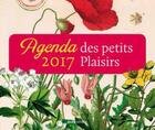 Couverture du livre « Agenda 2017 des petits plaisirs » de  aux éditions Geste