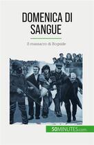 Couverture du livre « Domenica di sangue - il massacro di bogside » de Pierre Brassart aux éditions 50minutes.com