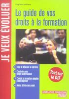 Couverture du livre « Le guide de vos droits à la formation » de Virginie Leblanc aux éditions L'etudiant