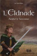Couverture du livre « L'Eldnade t.1 ; Ardahel le Santerrian » de Luc Saint-Hilaire aux éditions De Mortagne