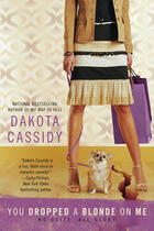 Couverture du livre « You Dropped a Blonde on Me » de Dakota Cassidy aux éditions Penguin Group Us