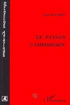 Couverture du livre « Le paysan cambodgien » de Jean Delvert aux éditions Editions L'harmattan