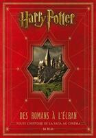 Couverture du livre « Harry Potter : des romans à l'écran : toute l'histoire de la saga au cinéma » de Bob Mccabe aux éditions Huginn & Muninn