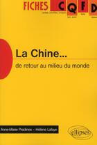 Couverture du livre « La chine. de retour au milieu du monde » de Pradines/Lafaye aux éditions Ellipses